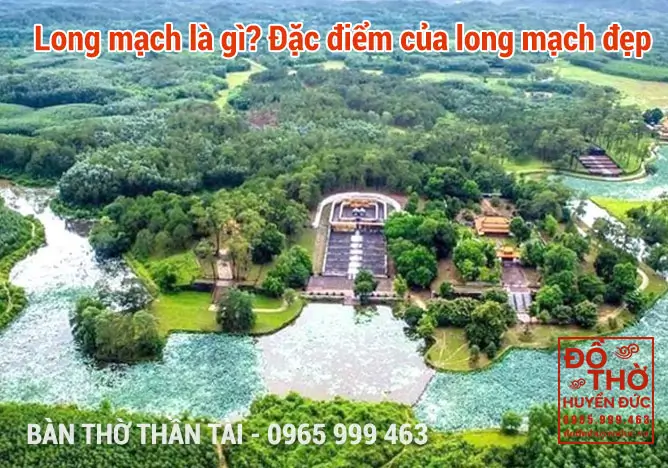 Long mạch là gì? Đặc điểm của long mạch đẹp